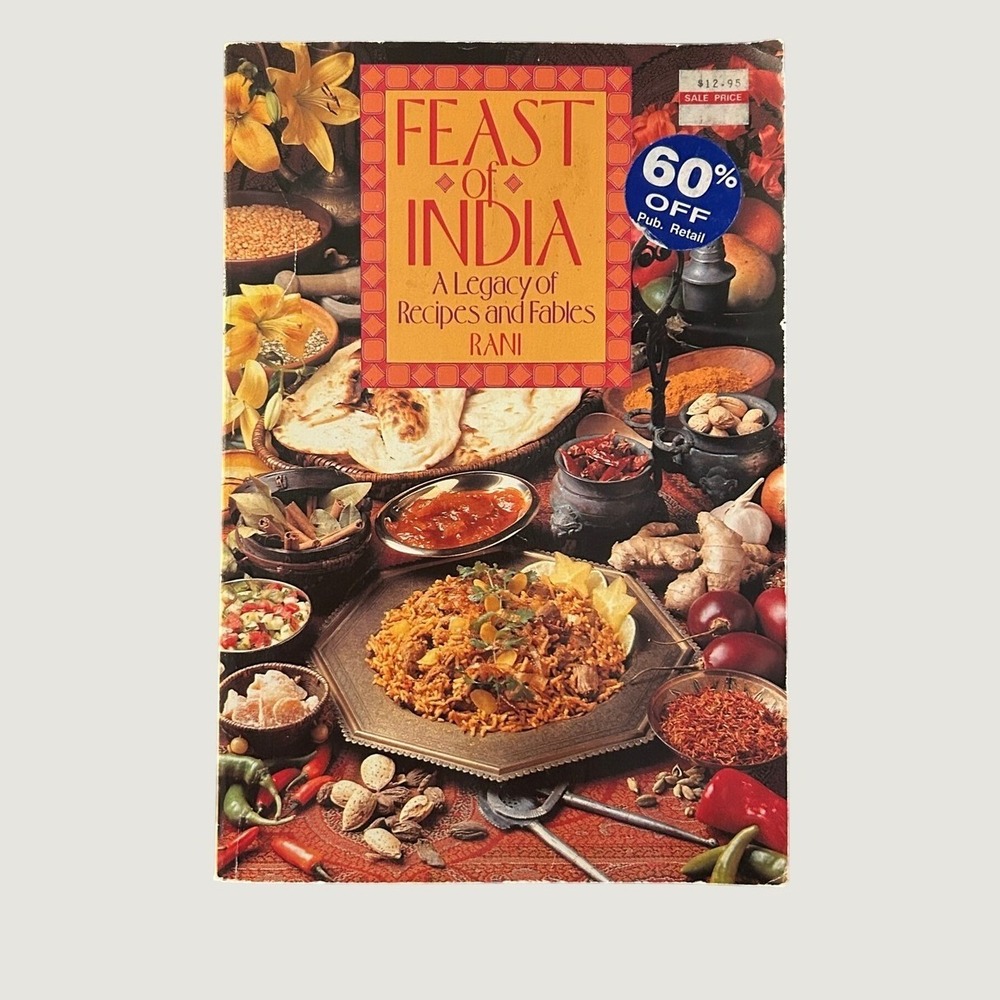 Feast of India A Legacy of Recipes and Fables Rani 1991 Cookbook Softcover